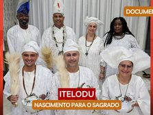 “Itelodu – Nascimento para o Sagrado”: já está no ar o documentário que revela os bastidores da iniciação no culto de Ifá