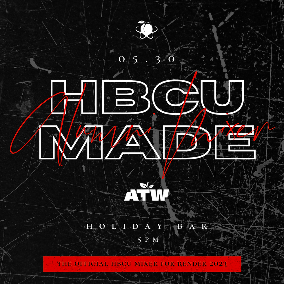 HBCU ALUMNI MIXER @ RENDER ATL