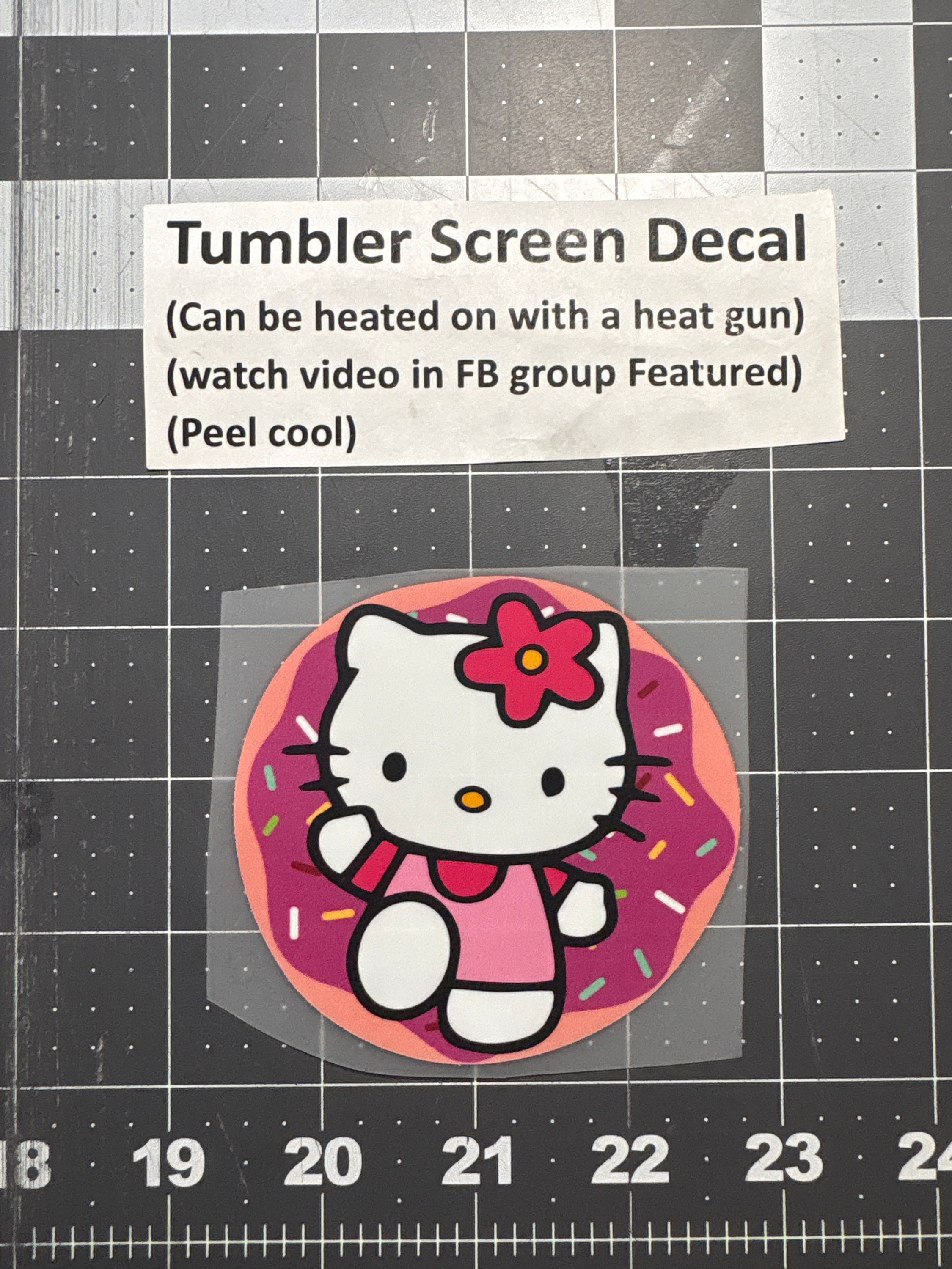 Tumbler Screen- Hello K Donut