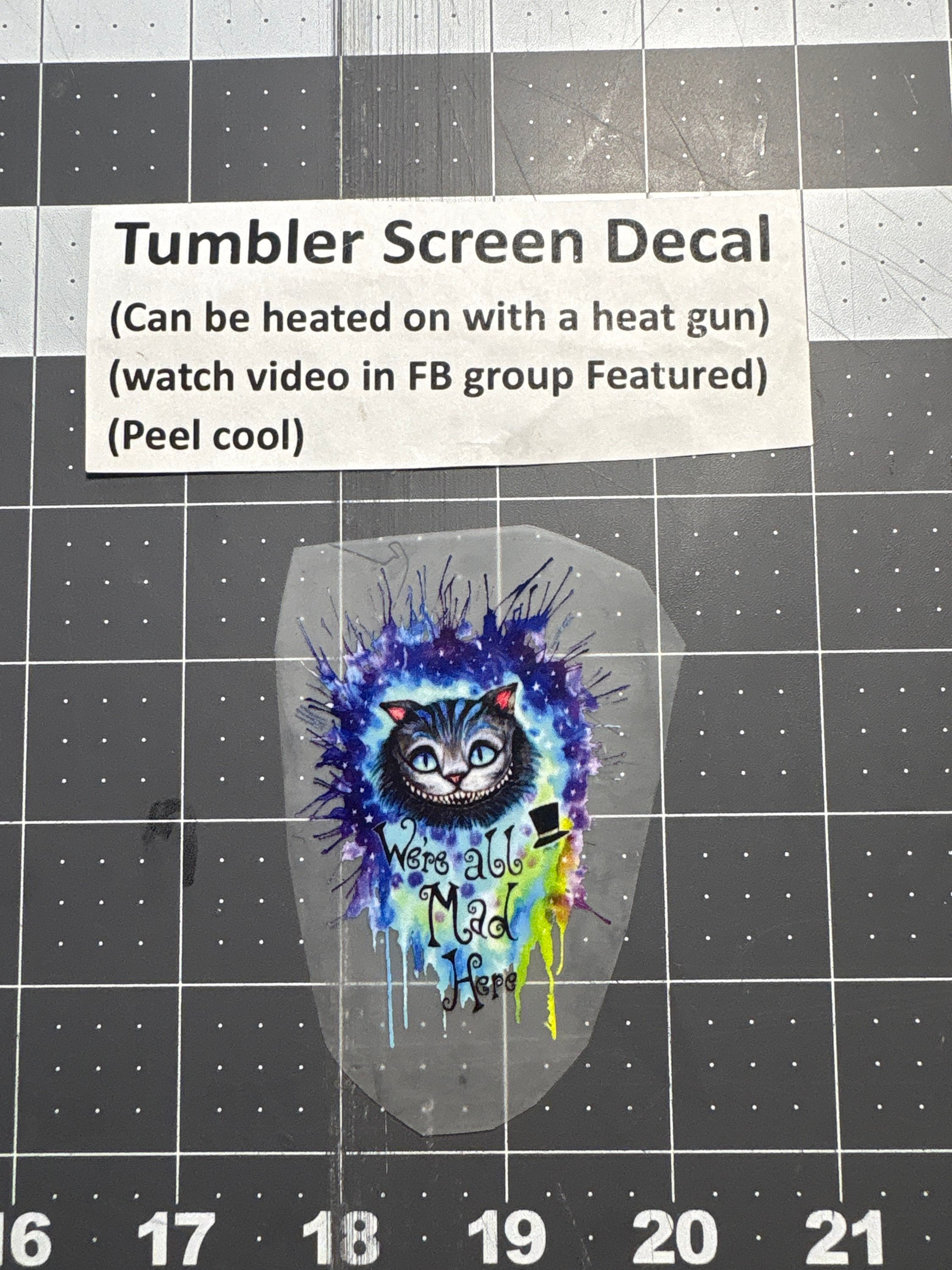 Tumbler Screen- Mad Here Splatter