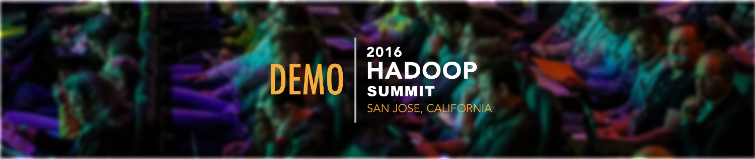 Hadoop Summit 2016 — keynote demo, San Jose