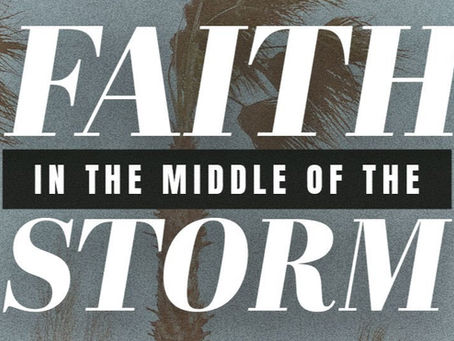FAITH IN THE MIDDLE OF THE STORM