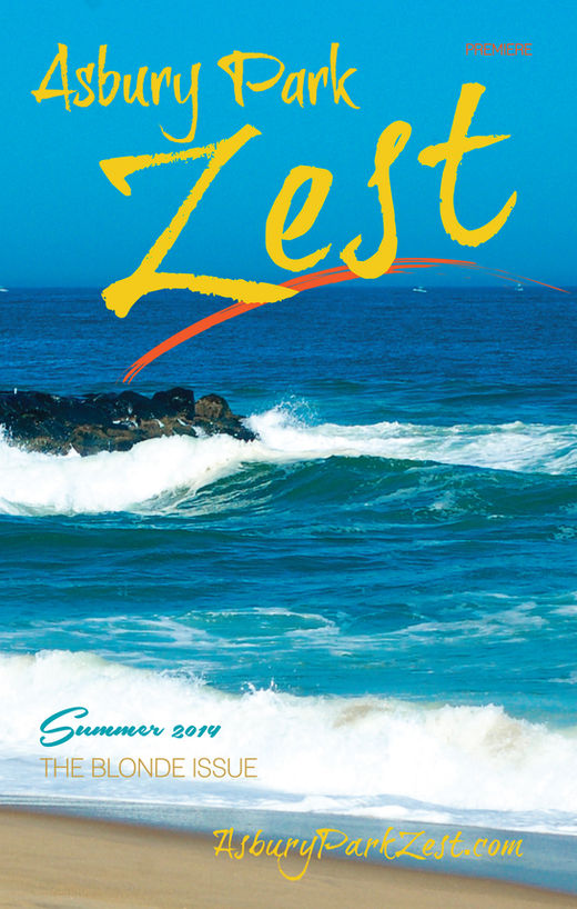 Welcome to the PREMIERE Issue of Asbury Park Zest