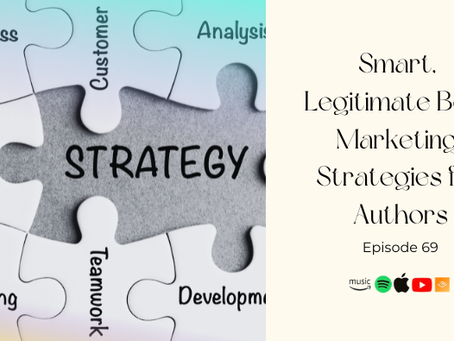 Smart, legitimate book marketing strategies for authors