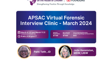 APSAC Virtual Forensic Interview Clinic- Registration Closing Soon!