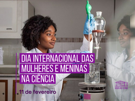 11 de fevereiro: Dia Internacional das Mulheres e Meninas na Ciência