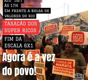 Dia 10 de julho tem protesto pela taxação dos super-ricos no Centro do RJ