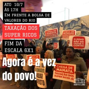 Dia 10 de julho tem protesto pela taxação dos super-ricos no Centro do RJ