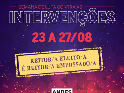 ANDES-SN organiza Semana Nacional de Luta Contra as Intervenções nas IFES