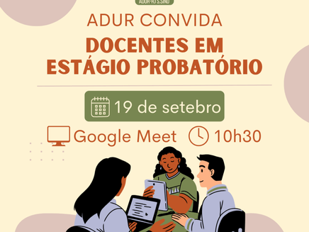 ADUR convida professoras e professores em estágio probatório para reunião virtual