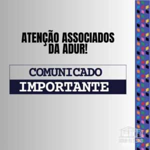 Atenção Associados da ADUR!