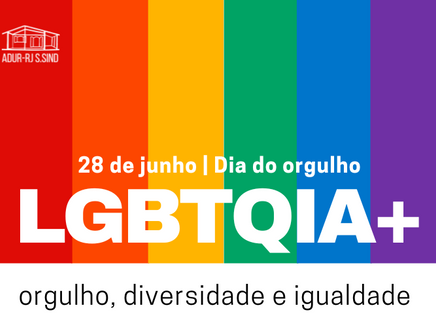 28 de junho | Dia do Orgulho LGBTQIA+