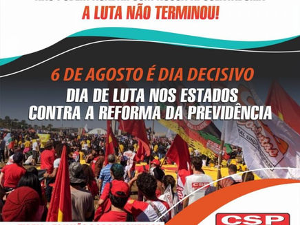 Vamos à luta: 6 de agosto é Dia Nacional de Atos e Mobilizações contra 2ª votação da Reforma da Previdência