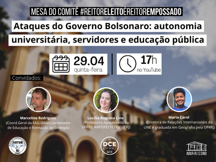 Mesa do Comitê #ReitorEleitoÉReitorEmpossado: "Ataques do Governo Bolsonaro: autonomia universitária, servidores e educação pública"