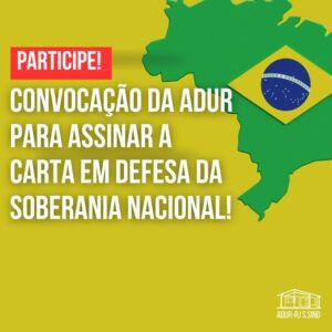 Convocação da ADUR em defesa do Brasil