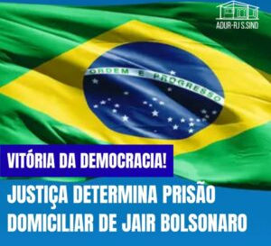 Justiça determina a prisão domiciliar do ex-presidente Jair Bolsonaro