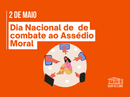 2 de maio - Dia Nacional de Combate ao Assédio Moral