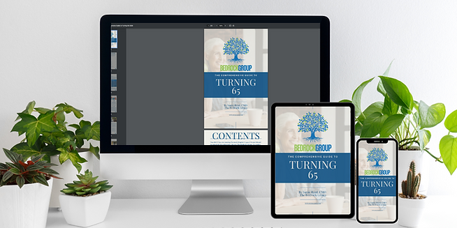 The FREE Turning 65 Guide by The Bedrock Group