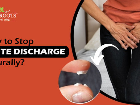 How to Stop White Discharge Naturally?