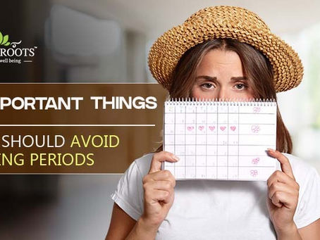 5 Important Things You Should Avoid During Periods