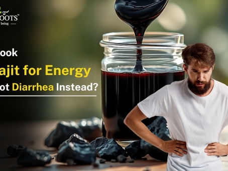 You Took Shilajit for Energy… But Got Diarrhea Instead?