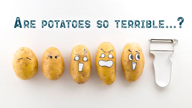 Are potatoes so terrible?
