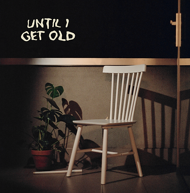 Until_I_Get_Old_Cover_Web.png