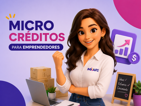 MICROCREDITOS Y PRÉSTAMOS PARA EMPRENDEDORES
