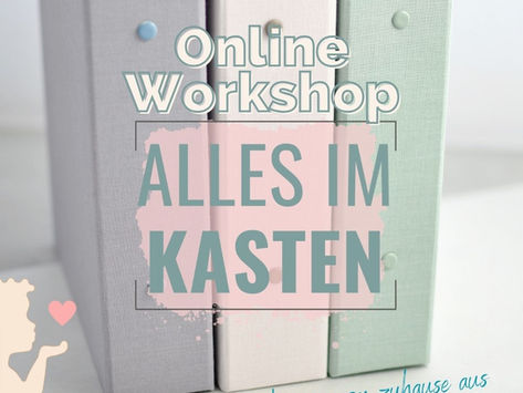 "Alles im Kasten" Online Workshop