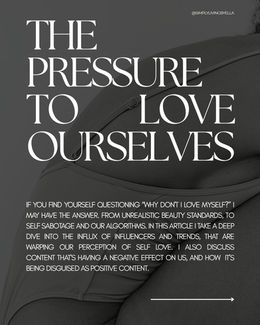 The Pressure to love ourselves.