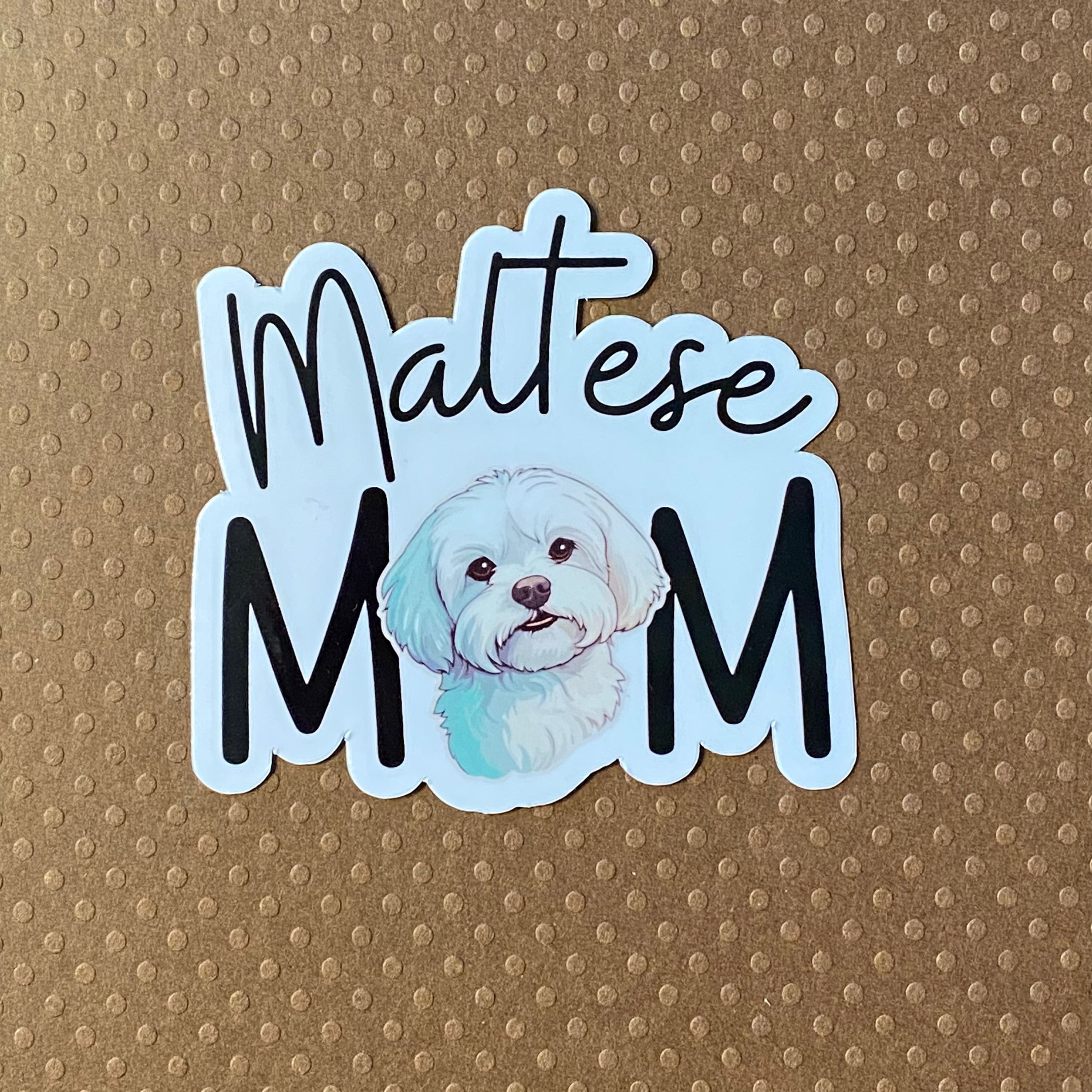 Maltese Breed Dog Mom Sticker