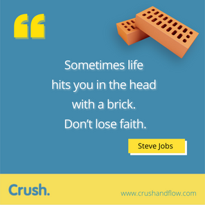 Crush that Brick.