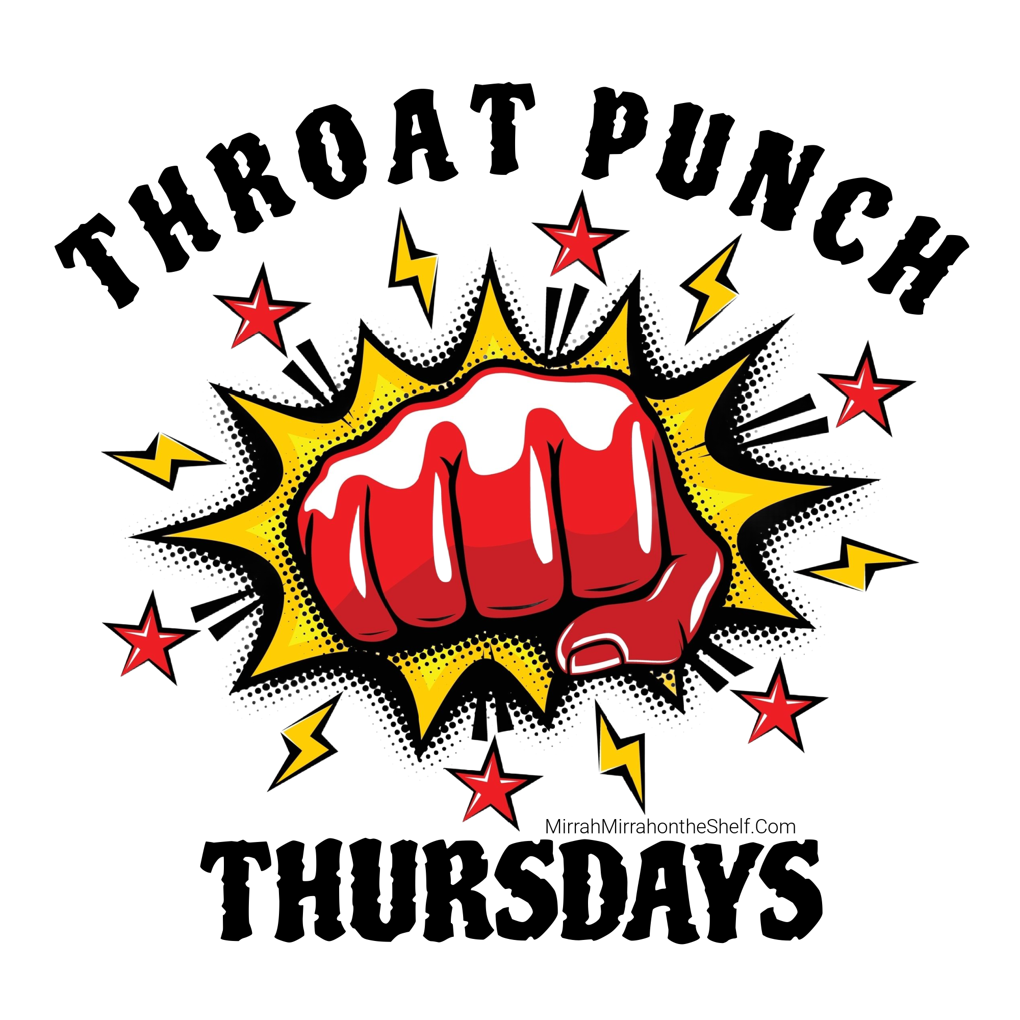 Throat Punch Thursdays