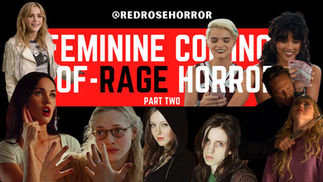 Feminine Coming-of-Rage Horror Pt. 2