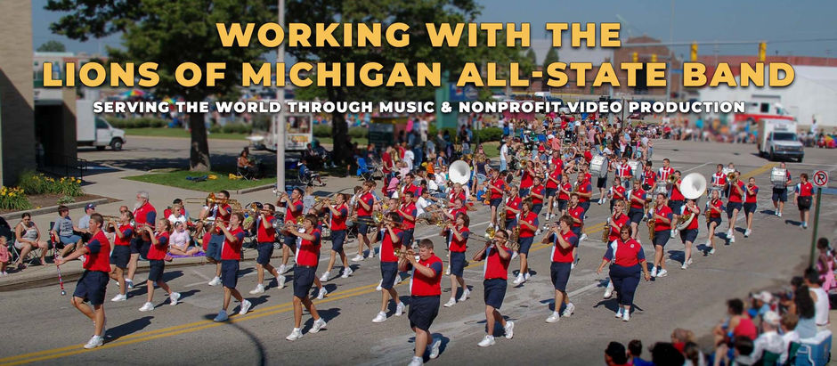 The Lions of Michigan All-State Band marching in a parade. The caption on the image reads, "Working with the Lions of Michigan All-State Band: Serving the world through music and nonprofit video production."