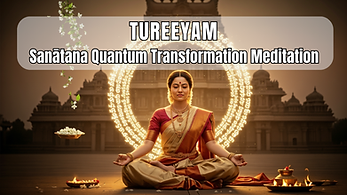 Tureeyam Sanatana Quantum Transformation Meditation Training (Bairaagi).png