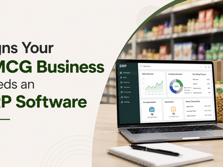 Signs Your FMCG Business Needs an ERP Software