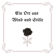 Rosa Noctis Poetica: Ein Ort aus Wind und Stille | Fragment