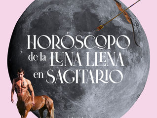 Carátula del blog del Horóscopo de la Luna Llena en Sagitario