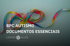 Símbolo do autismo com título descrevendo documentos para BPC LOAS