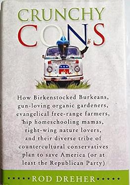 Crunchy Cons Rod Dreher