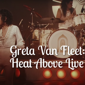 Greta Van Fleet: Heat Above LIVE