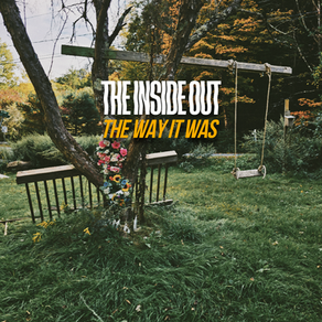 UNLOCKING THE SOUND: The Inside Out Share Nostalgic "THE WAY IT WAS"