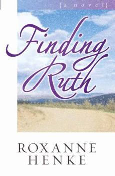 Finding Ruth by Roxanne Henke