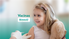 Vacinas - A Clínica Inovar está à disposição para cuidar da saúde das crianças