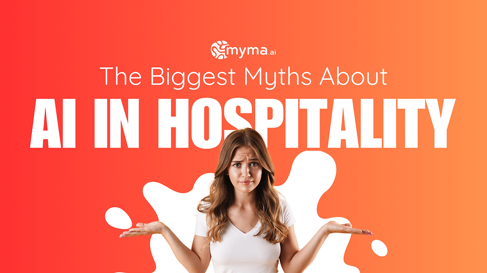 Myths of AI in Hospitality