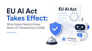 EU AI Act Takes Effect: What Hotels Need to Know About AI Transparency in 2026