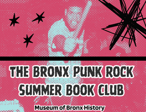 Uptown Rumble: Heavy Music in The Bronx exhibit-Punk Rock Summer Book Club: Image Courtesy of BCHS