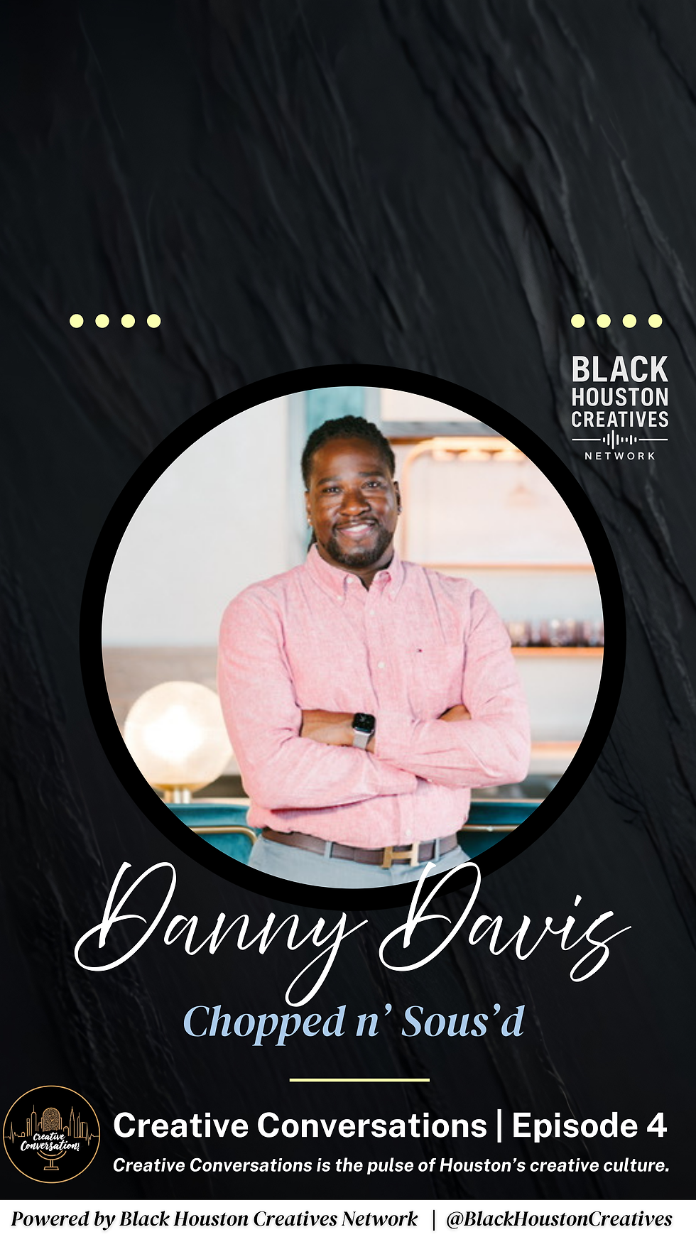 Black Houston Creatives - Creative Conversations