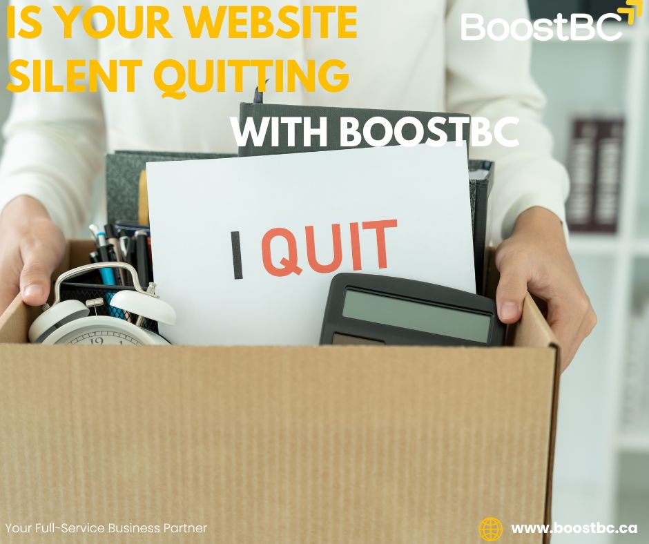 Is Your Website Quiet Quitting? Here's How to Tell by BoostBC